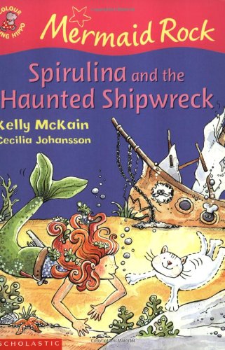 Stock image for Spirulina and the Haunted Shipwreck: No.2 (Colour Young Hippo: Mermaid Rock) for sale by WorldofBooks