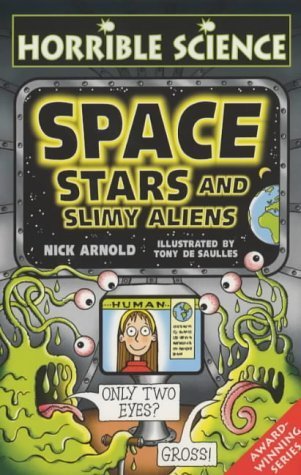 9780439978668: Space, Stars and Slimy Aliens (Horrible Science)