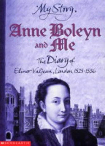 Imagen de archivo de Anne Boleyn and Me (My Story) a la venta por WorldofBooks