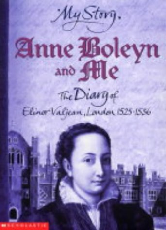 Stock image for Anne Boleyn and Me (My Story) for sale by WorldofBooks