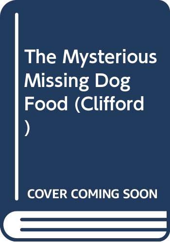 Beispielbild fr The Mysterious Missing Dog Food (Clifford) zum Verkauf von AwesomeBooks