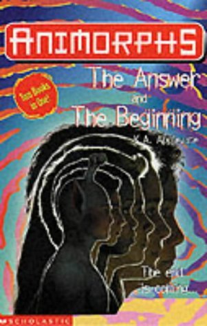 The Answer: AND The Beginning (Animorphs) (9780439979160) by K.A. Applegate; Katherine Applegate