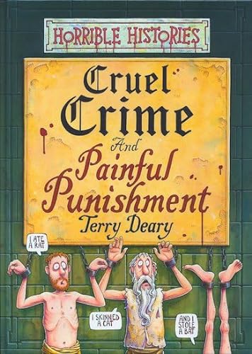 Beispielbild fr Cruel Crimes and Painful Punishments (Horrible Histories) zum Verkauf von SecondSale