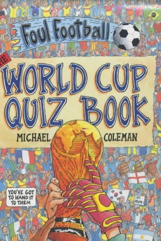 Imagen de archivo de World Cup Quiz Book (Foul Football) a la venta por AwesomeBooks