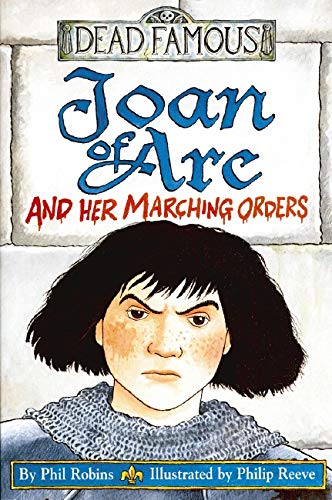 Imagen de archivo de Joan of Arc and Her Marching Orders (Dead Famous) a la venta por SecondSale