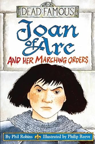 Stock image for Joan of Arc and her Marching Orders (Dead Famous) for sale by AwesomeBooks