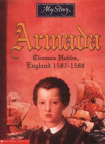 Beispielbild fr Armada: The Story of Thomas Hobbs, England 1587-1588 (My Story) zum Verkauf von WorldofBooks