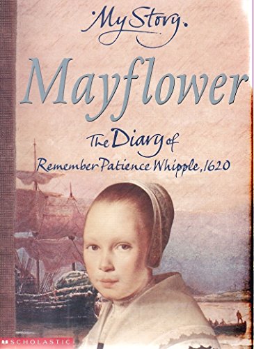 Beispielbild fr Mayflower; the Diary of Remember Patience Whipple, 1620 zum Verkauf von J J Basset Books, bassettbooks, bookfarm.co.uk