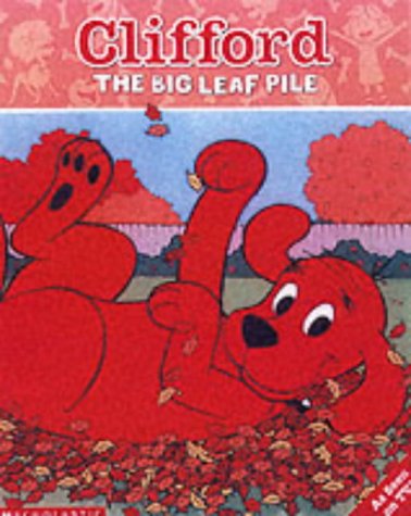 9780439981477: Clifford Storybook; The Big Leaf Pile