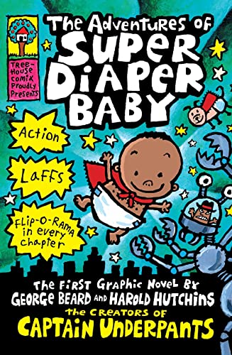 Stock image for The Adventures of Super Diaper Baby (Captain Underpants) for sale by WorldofBooks