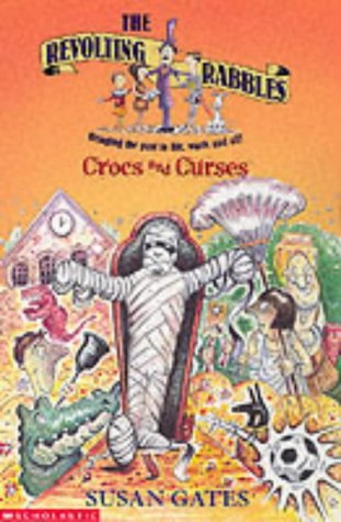 Crocs and Curses (Revolting Rabbles) (9780439981705) by Susan P. Gates