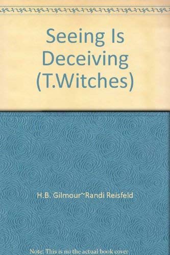 9780439981880: Seeing is Deceiving: No. 3 (T.Witches S.)