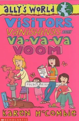 Beispielbild fr Visitors, Vanishings and Va-va-va Voom (Ally's World S.) zum Verkauf von AwesomeBooks