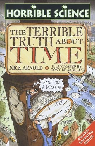 9780439982276: The Terrible Truth About Time (Horrible Science)