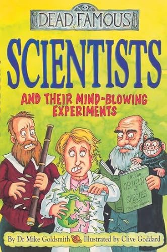 Imagen de archivo de Scientists and Their Mind-blowing Experiments (Dead Famous) a la venta por Reuseabook