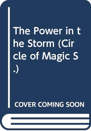 9780439982511: The Power in the Storm: No. 2 (Circle of Magic S.)