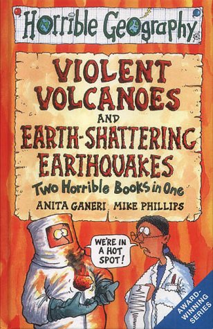 9780439982610: Earth-Shattering Earthquakes and Violent Volcanoes (Horrible Geography)