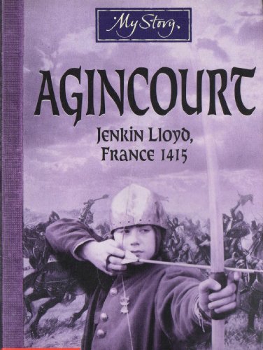 Agincourt - Jenkin Lloyd, France 1415 (9780439982665) by Michael Cox