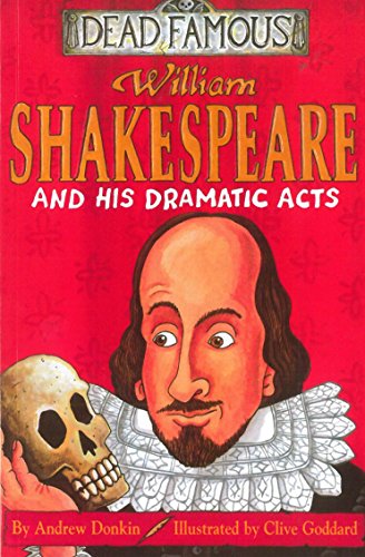 Beispielbild fr William Shakespeare and his Dramatic Acts (Dead Famous) zum Verkauf von AwesomeBooks