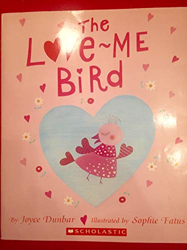 Stock image for The Love-me Bird for sale by WorldofBooks