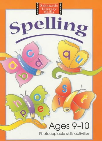 Beispielbild fr Spelling Photocopiable Skills Activities Ages 9-10 (Scholastic Literacy Skills S.) zum Verkauf von WorldofBooks