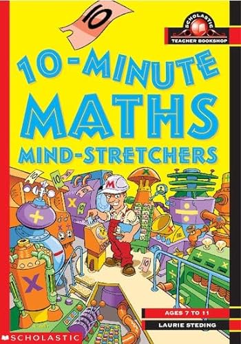 Stock image for Ten-minute Maths Mind-stretchers Ages 7 to 11 (Scholastic Teacher Bookshop) for sale by WorldofBooks