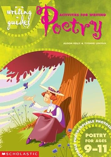 Activities for Writing Poetry for Ages 9-11 (9780439984430) by Alison Kelly; Yvonne Lincoln