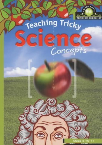 Stock image for Teaching Tricky Science Concepts (Scholastic Teacher Bookshop) for sale by WorldofBooks