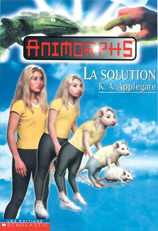 Stock image for La Solution : Animorphs #22 for sale by Wally's Books