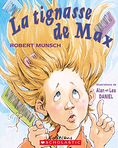 La Tignasse de Max (French Edition) (9780439987172) by Munsch, Robert N.