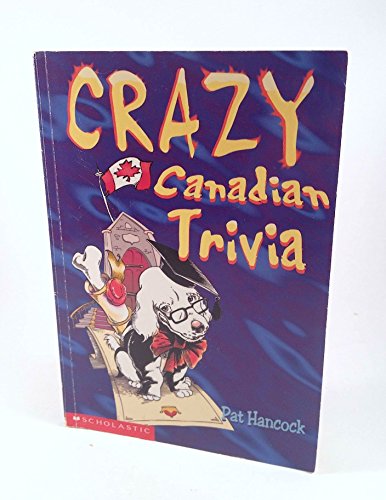Beispielbild fr Crazy Canadian Trivia zum Verkauf von AwesomeBooks