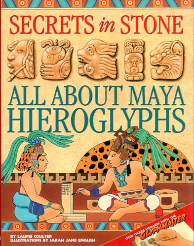 Beispielbild fr Secrets in the Stone : All about Maya Heroglyphs zum Verkauf von Better World Books