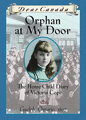 Beispielbild fr Orphan at My Door : The Home Child Diary of Victoria Cope zum Verkauf von Better World Books