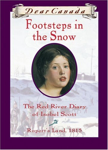 9780439988353: Footsteps in the Snow : The Red River Diary of Isobel Scott