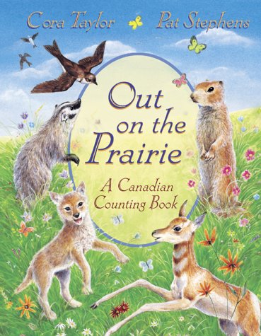 Out on the Prairie: A Canadian Counting Book - Taylor, Cora