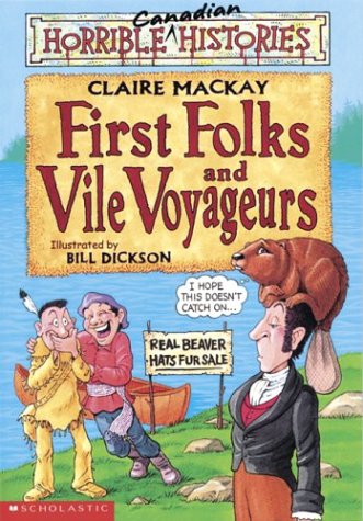 First Folks and Vile Voyageurs (9780439988575) by Mackay, Claire