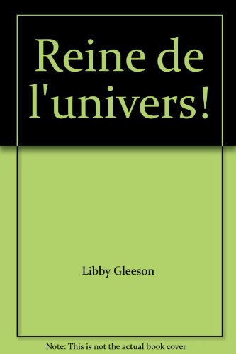 Stock image for Reine de l'univers! for sale by Bay Used Books