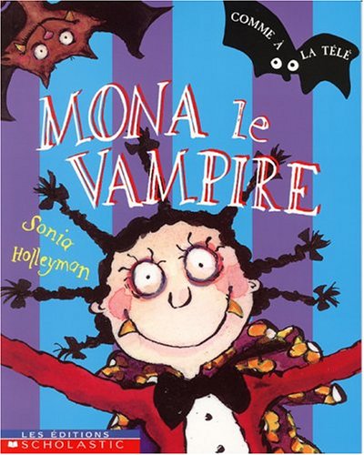 Mona le vampire (9780439989060) by Holleyman,Sonia