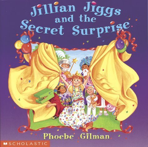 9780439989701: Jillian Jiggs and the Secret Surprise: 2003 Printing