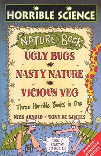 Imagen de archivo de Horrible Science - Nature Book (Ugly Bugs - Nasty Nature - Vicious Veg) a la venta por WorldofBooks