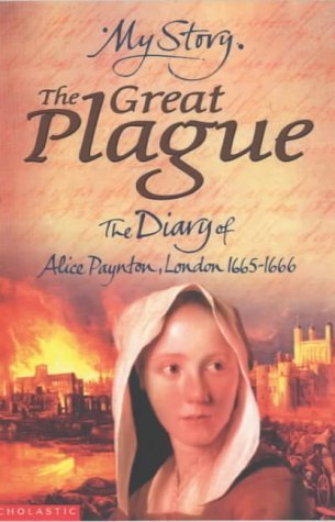 Beispielbild fr The Great Plague; The Diary of Alice Payton, London 1665-1666 zum Verkauf von More Than Words