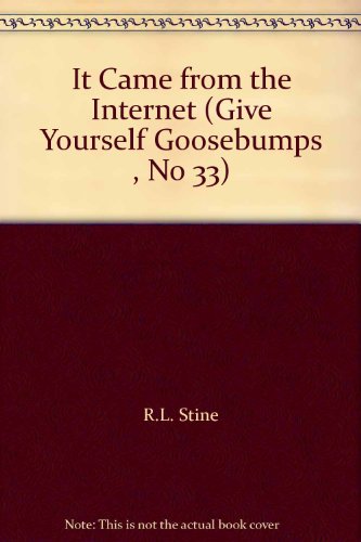 Stock image for It Came from the Internet (Give Yourself Goosebumps , No 33) for sale by Brit Books