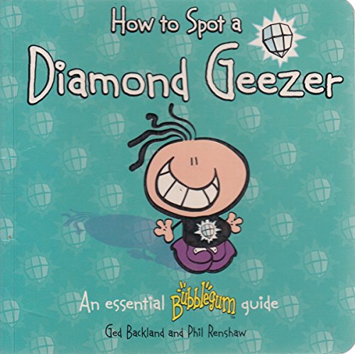 Stock image for How to Spot a Diamond Geezer: No.5 (Bubblegum) for sale by WorldofBooks