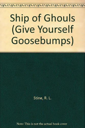 9780439993654: Ship of Ghouls (Give Yourself Goosebumps)