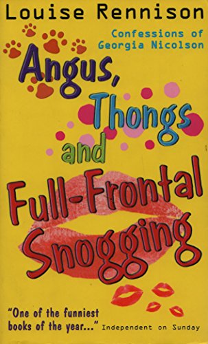 Stock image for Angus, Thongs and Full-Frontal Snogging: Confessions of Georgia Nicolson (Confessions of Georgia Nicolsn) for sale by Reuseabook