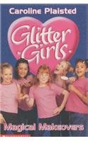 Imagen de archivo de Magical Make-Overs: No. 2 (Glitter Girls) a la venta por WorldofBooks