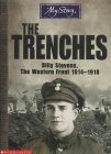 Stock image for The Tremches; Billy Stevens The Western Front 1914-1918 for sale by Balfour Books