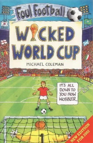 9780439994279: Wicked World Cup (Foul Football)