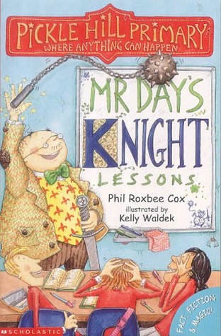 Imagen de archivo de Mr.Day's Knight Lessons (Pickle Hill Primary S.) a la venta por WorldofBooks