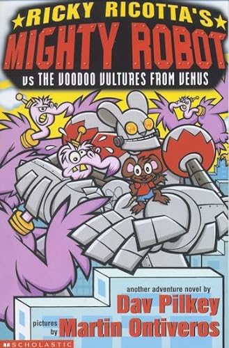 Stock image for Ricky Ricotta's Mighty Robot vs The Voodoo Vultures from Venus: Bk. 3 for sale by AwesomeBooks